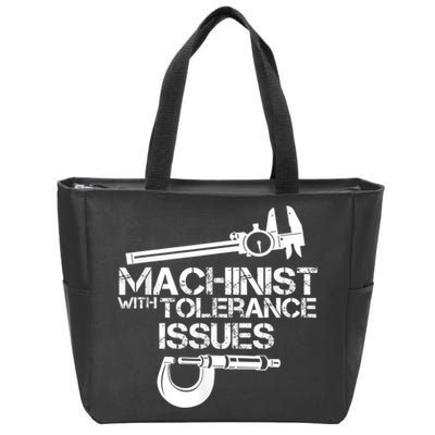 Machinist With Tolerance Issues.Machinist Funny Zip Tote Bag