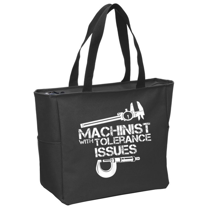Machinist With Tolerance Issues.Machinist Funny Zip Tote Bag