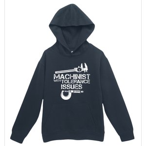 Machinist With Tolerance Issues.Machinist Funny Urban Pullover Hoodie