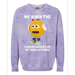 Me When The Consequences Of My Own Actions Funny Emoji Colorblast Crewneck Sweatshirt