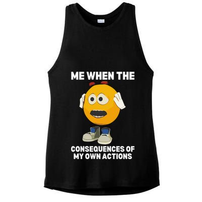 Me When The Consequences Of My Own Actions Funny Emoji Ladies PosiCharge Tri-Blend Wicking Tank