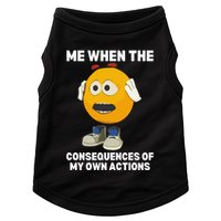 Me When The Consequences Of My Own Actions Funny Emoji Doggie Tank