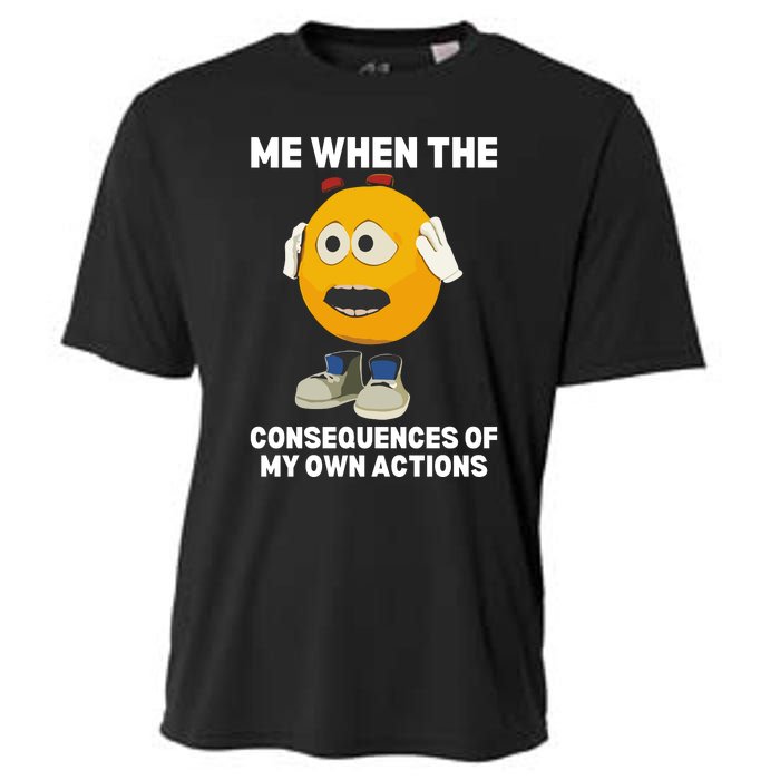 Me When The Consequences Of My Own Actions Funny Emoji Cooling Performance Crew T-Shirt