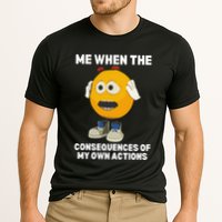 Me When The Consequences Of My Own Actions Funny Emoji Performance Shirt