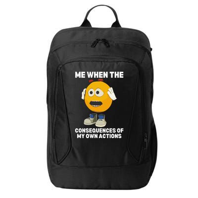 Me When The Consequences Of My Own Actions Funny Emoji City Backpack