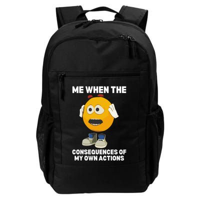 Me When The Consequences Of My Own Actions Funny Emoji Backpack