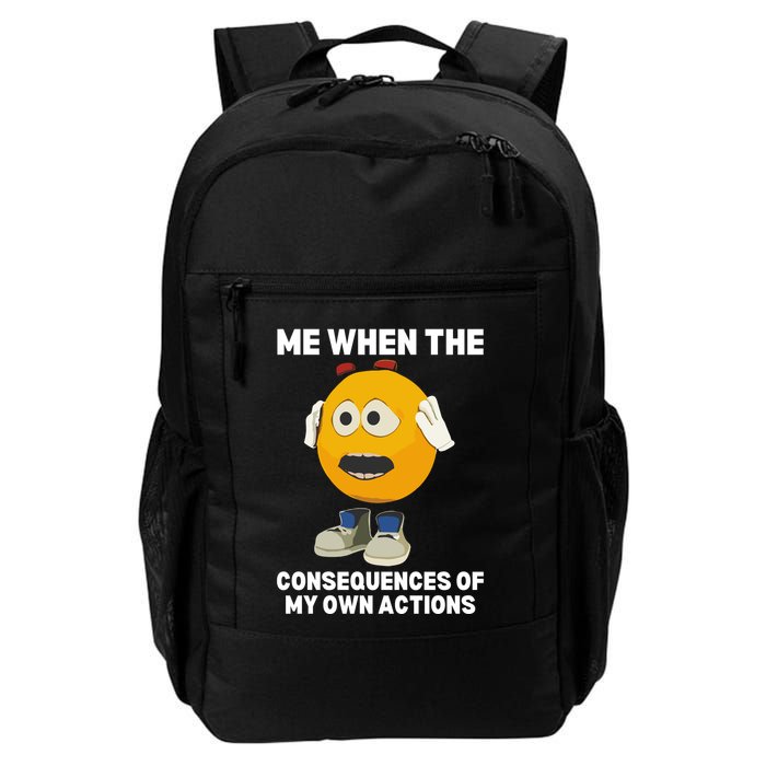 Me When The Consequences Of My Own Actions Funny Emoji Backpack