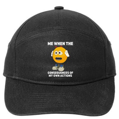Me When The Consequences Of My Own Actions Funny Emoji 7-Panel Snapback Hat