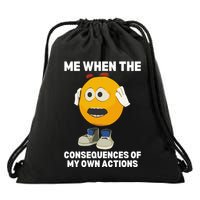 Me When The Consequences Of My Own Actions Funny Emoji Drawstring Bag