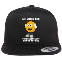 Me When The Consequences Of My Own Actions Funny Emoji Flatbill Hat