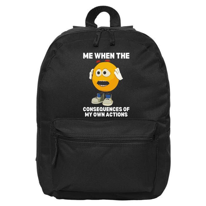 Me When The Consequences Of My Own Actions Funny Emoji 16 in Basic Backpack