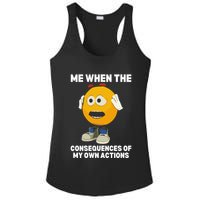 Me When The Consequences Of My Own Actions Funny Emoji Ladies PosiCharge Competitor Racerback Tank