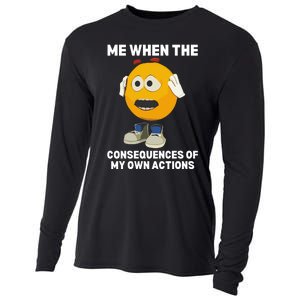 Me When The Consequences Of My Own Actions Funny Emoji Cooling Performance Long Sleeve Crew