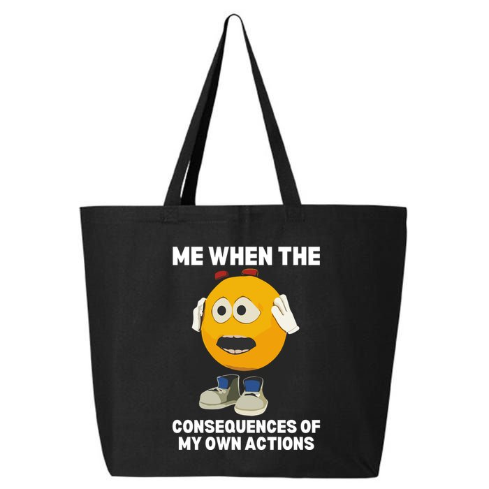 Me When The Consequences Of My Own Actions Funny Emoji 25L Jumbo Tote