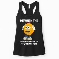 Me When The Consequences Of My Own Actions Funny Emoji Womens Tank Top