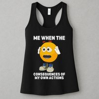 Me When The Consequences Of My Own Actions Funny Emoji Womens Tank Top