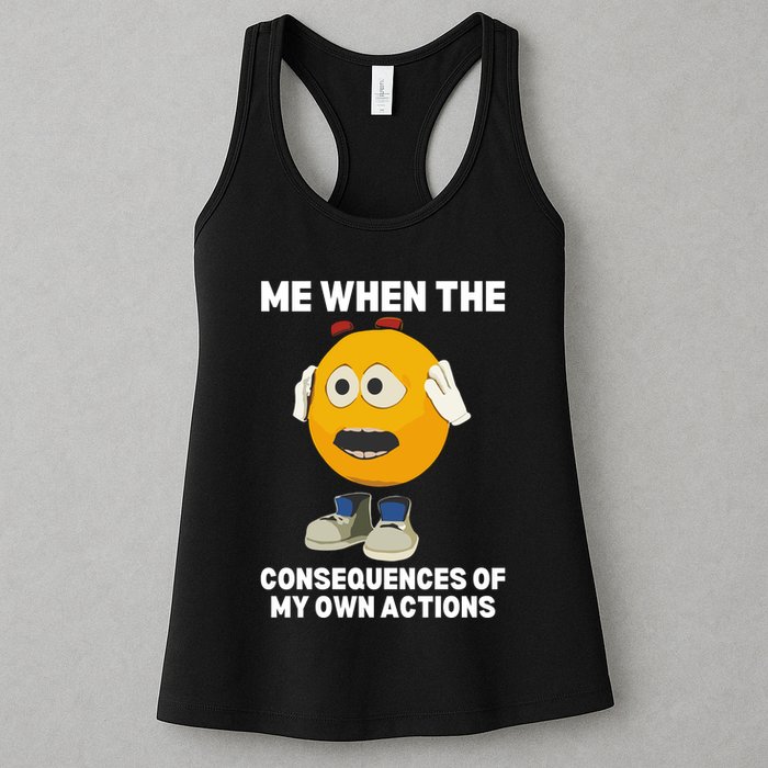 Me When The Consequences Of My Own Actions Funny Emoji Womens Tank Top