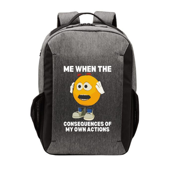 Me When The Consequences Of My Own Actions Funny Emoji Vector Backpack