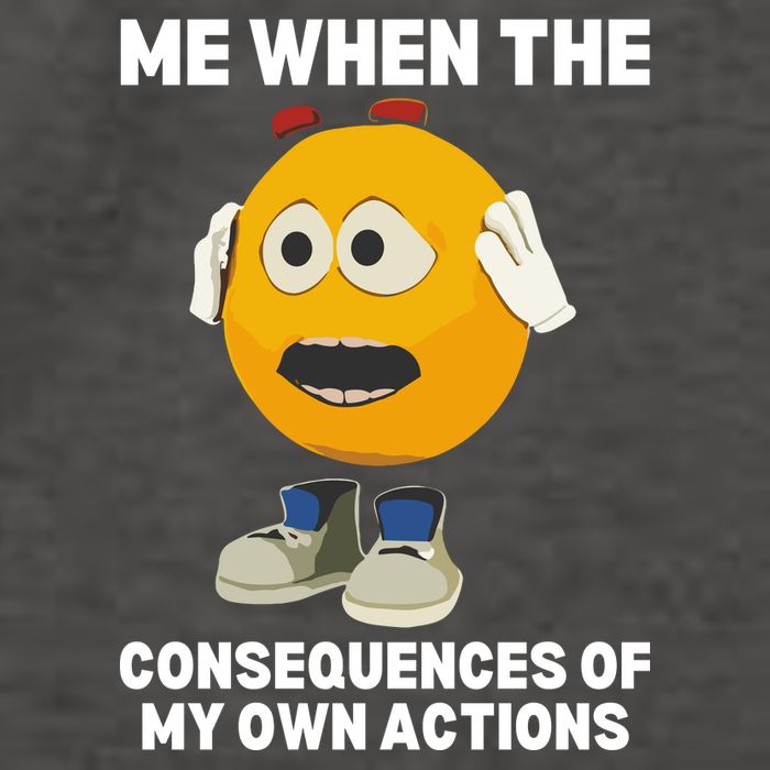 Me When The Consequences Of My Own Actions Funny Emoji Vector Backpack