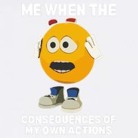 Me When The Consequences Of My Own Actions Funny Emoji Garment-Dyed Sweatshirt