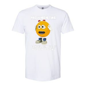 Me When The Consequences Of My Own Actions Funny Emoji Softstyle CVC T-Shirt