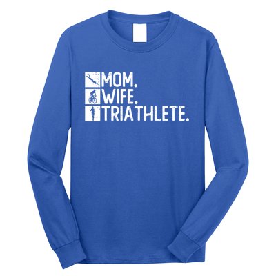 Mom Wife Triathlete Funny Gift Triathlon Training Triathlete Gift Long Sleeve Shirt