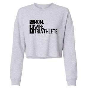 Mom Wife Triathlete Funny Gift Triathlon Training Triathlete Gift Cropped Pullover Crew