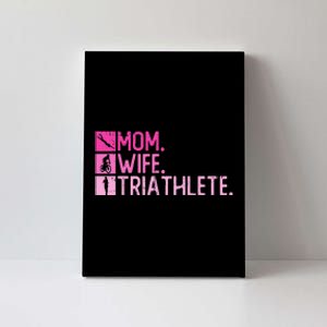 Mom. Wife. Triathlete Triathlon  Training Triathlete Canvas