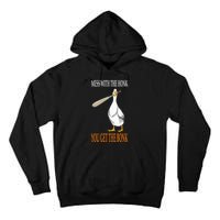 Mess With The Honk Goose Game Gamer Wooden Club Computer Tall Hoodie