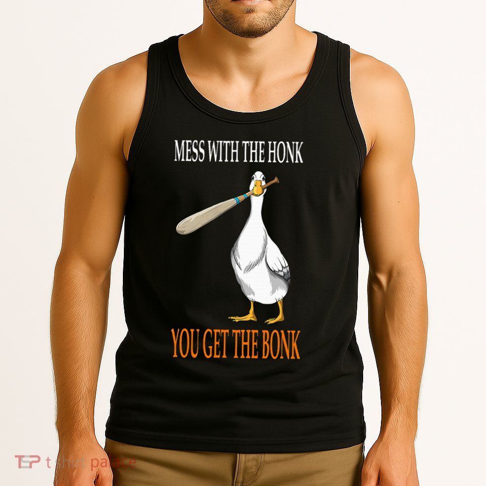 Mess With The Honk Goose Game Gamer Wooden Club Computer Tank Top