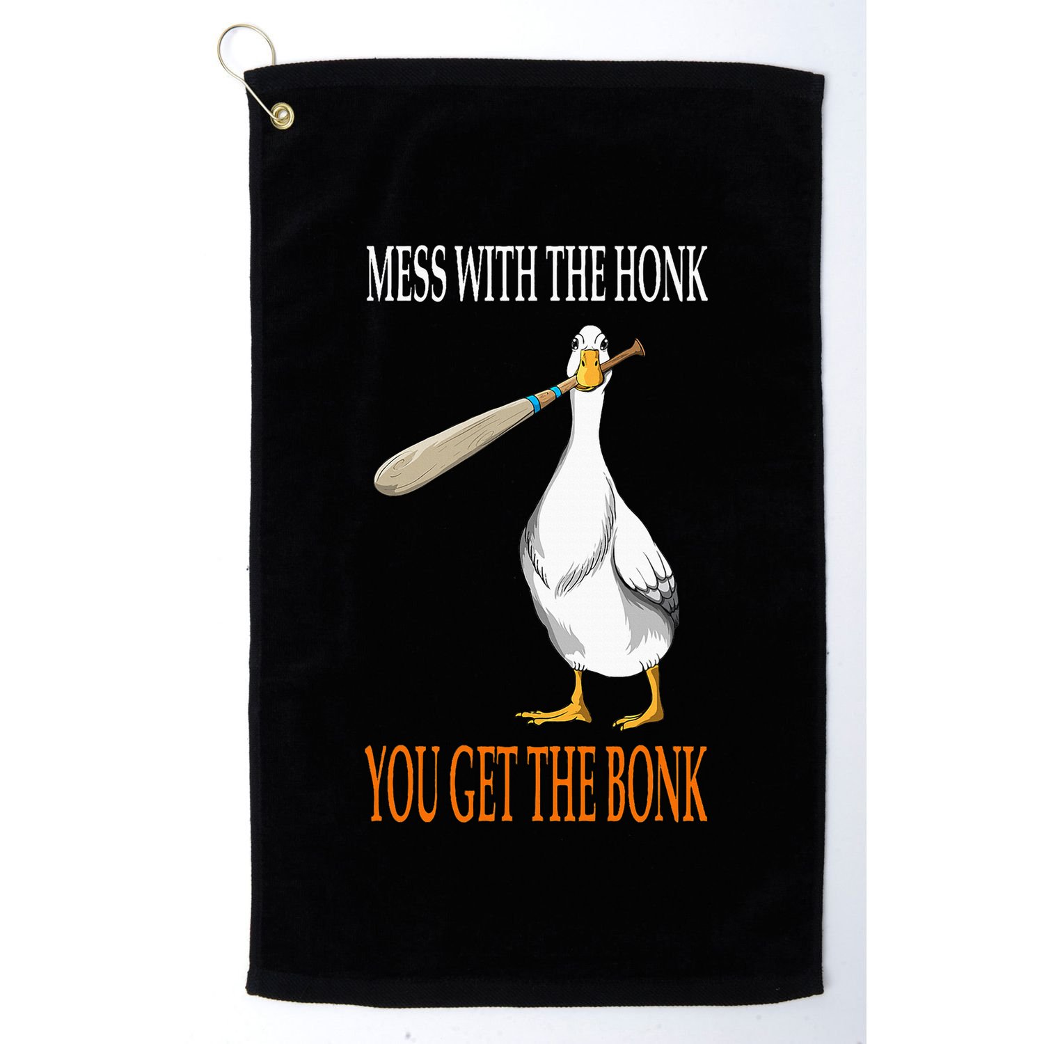 Mess With The Honk Goose Game Gamer Wooden Club Computer Golf Towel