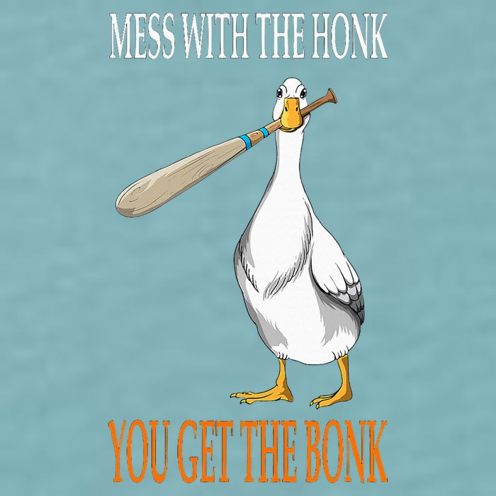 Mess With The Honk Goose Game Gamer Wooden Club Computer Sueded Cloud Jersey T-Shirt