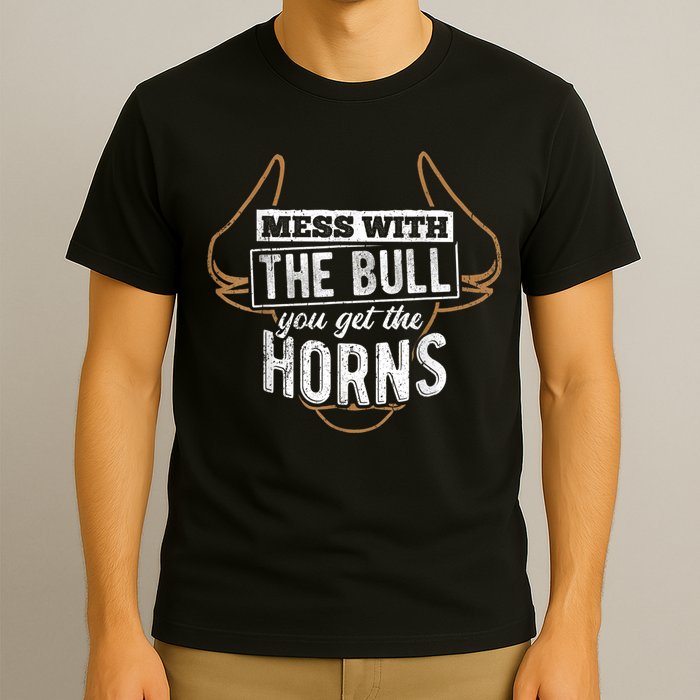 Mess With The Bull You Get The Horns Bullfighter Longhorn T-Shirt
