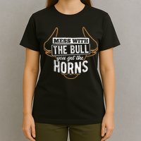 Mess With The Bull You Get The Horns Bullfighter Longhorn T-Shirt