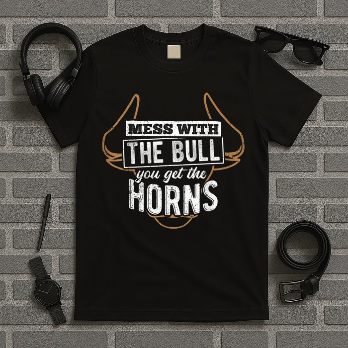 Mess With The Bull You Get The Horns Bullfighter Longhorn T-Shirt