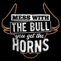 Mess With The Bull You Get The Horns Bullfighter Longhorn T-Shirt