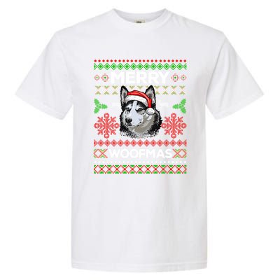 Merry Woofmas Ugly Sweater Christmas Siberian Husky Lover Gift Garment-Dyed Heavyweight T-Shirt