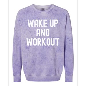 Men Wake Up And Workout Gift Colorblast Crewneck Sweatshirt