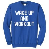 Men Wake Up And Workout Gift Sweatshirt