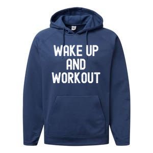 Men Wake Up And Workout Gift Performance Fleece Hoodie