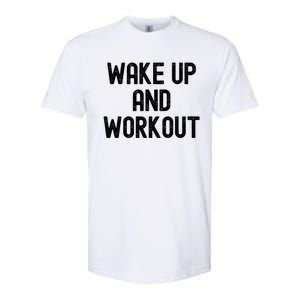 Men Wake Up And Workout Gift Softstyle CVC T-Shirt