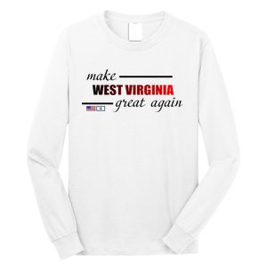 Make West Virginia Great Again Long Sleeve Shirt