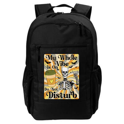 My Whole Vibe Is On Do Not Disturb Funny Skeleton Halloween Daily Commute Backpack