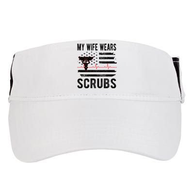 My Wife Wears Scrubs Proud Nurse Husband Nursing Funny Gift Adult Drive Performance Visor