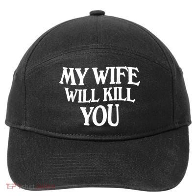 My Wife Will Kill You 7-Panel Snapback Hat