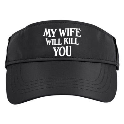 My Wife Will Kill You Adult Drive Performance Visor