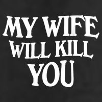 My Wife Will Kill You 11oz C Handle Ceramic Mug