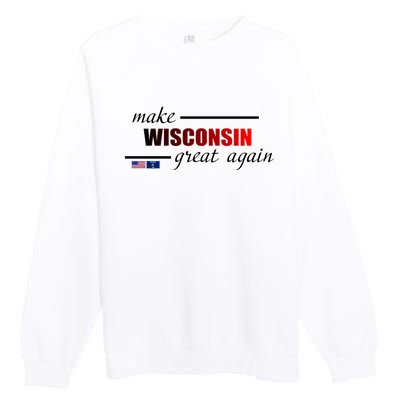 Make West Wisconsin Great Again Premium Crewneck Sweatshirt