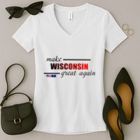 Make West Wisconsin Great Again Women's V-Neck T-Shirt