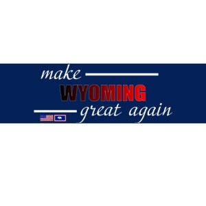 Make West Wyoming Great Again Bumper Sticker